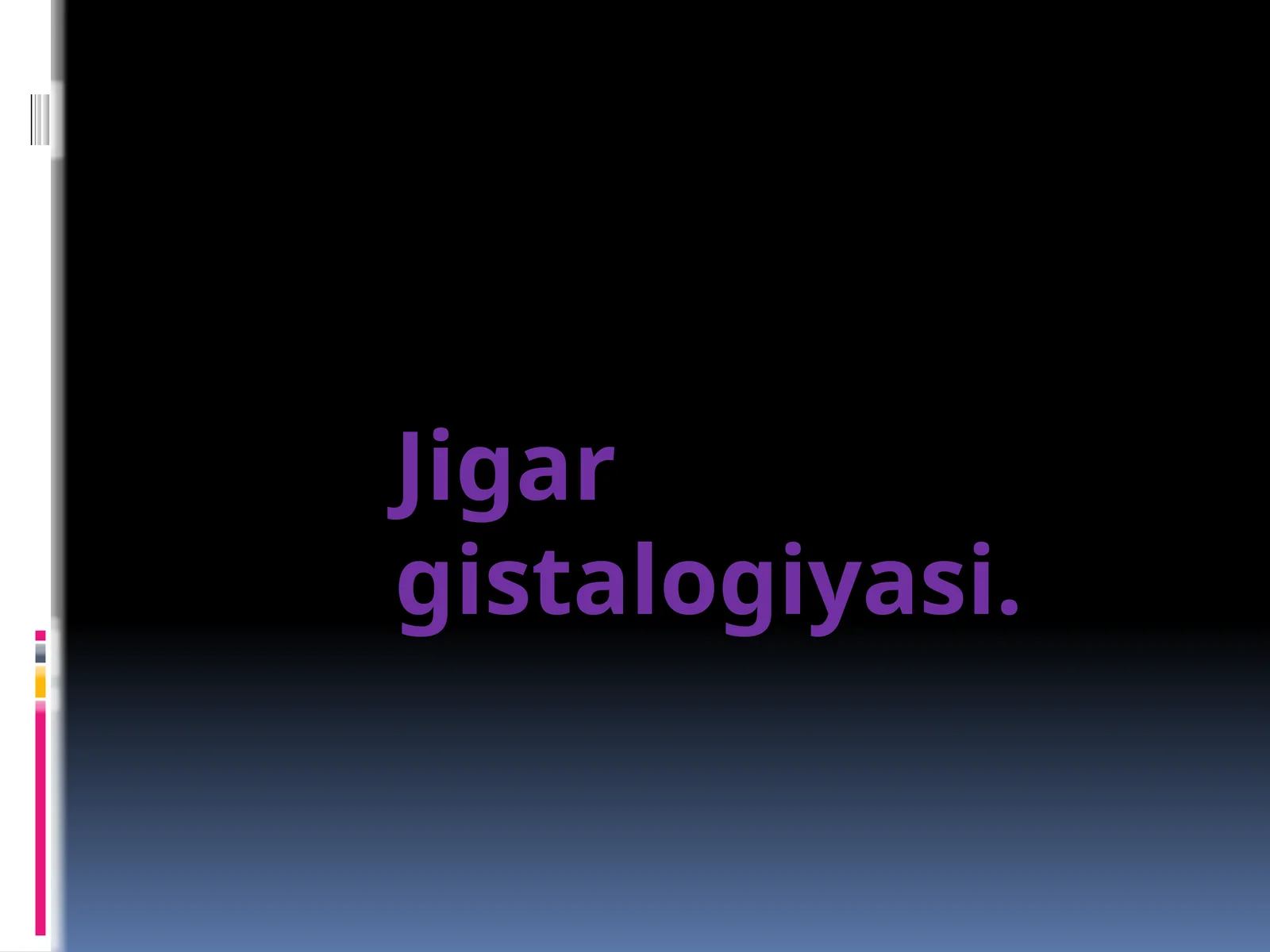Jigargistalogiyasi