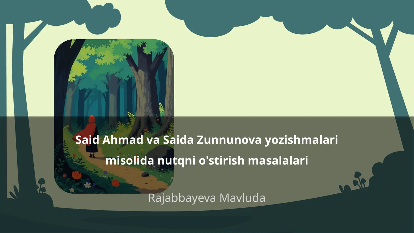 Said Ahmad va Saida Zunnunova yozishmalari misolida nutqni o'stirish masalalari
