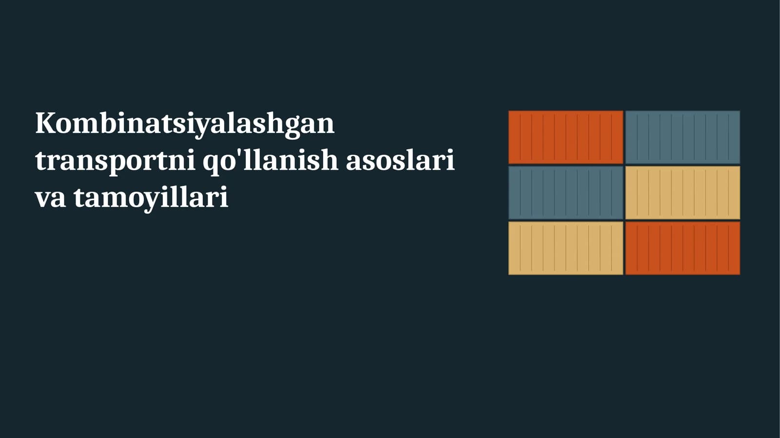Kombinatsiyalashgan transport asoslari va tamoyillari