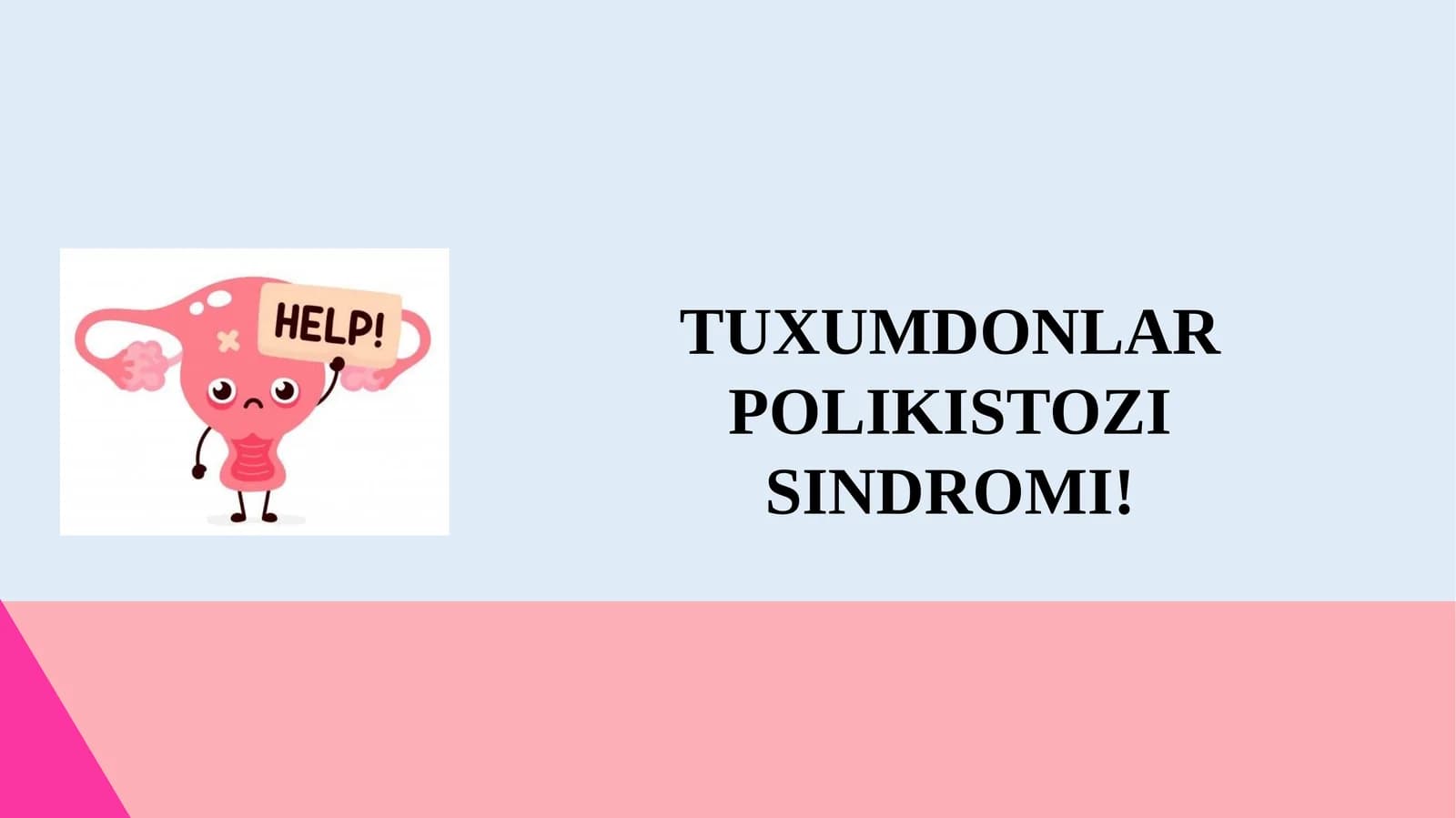 TUXUMDONLAR POLIKISTOZI SINDROMI