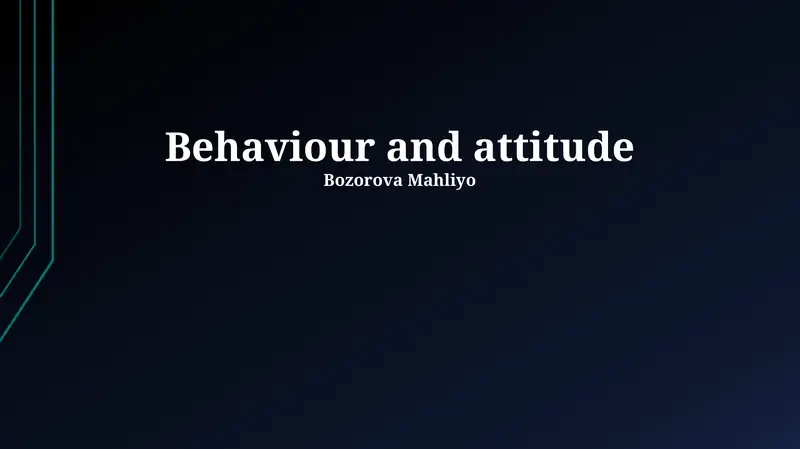 Behaviour and attitude