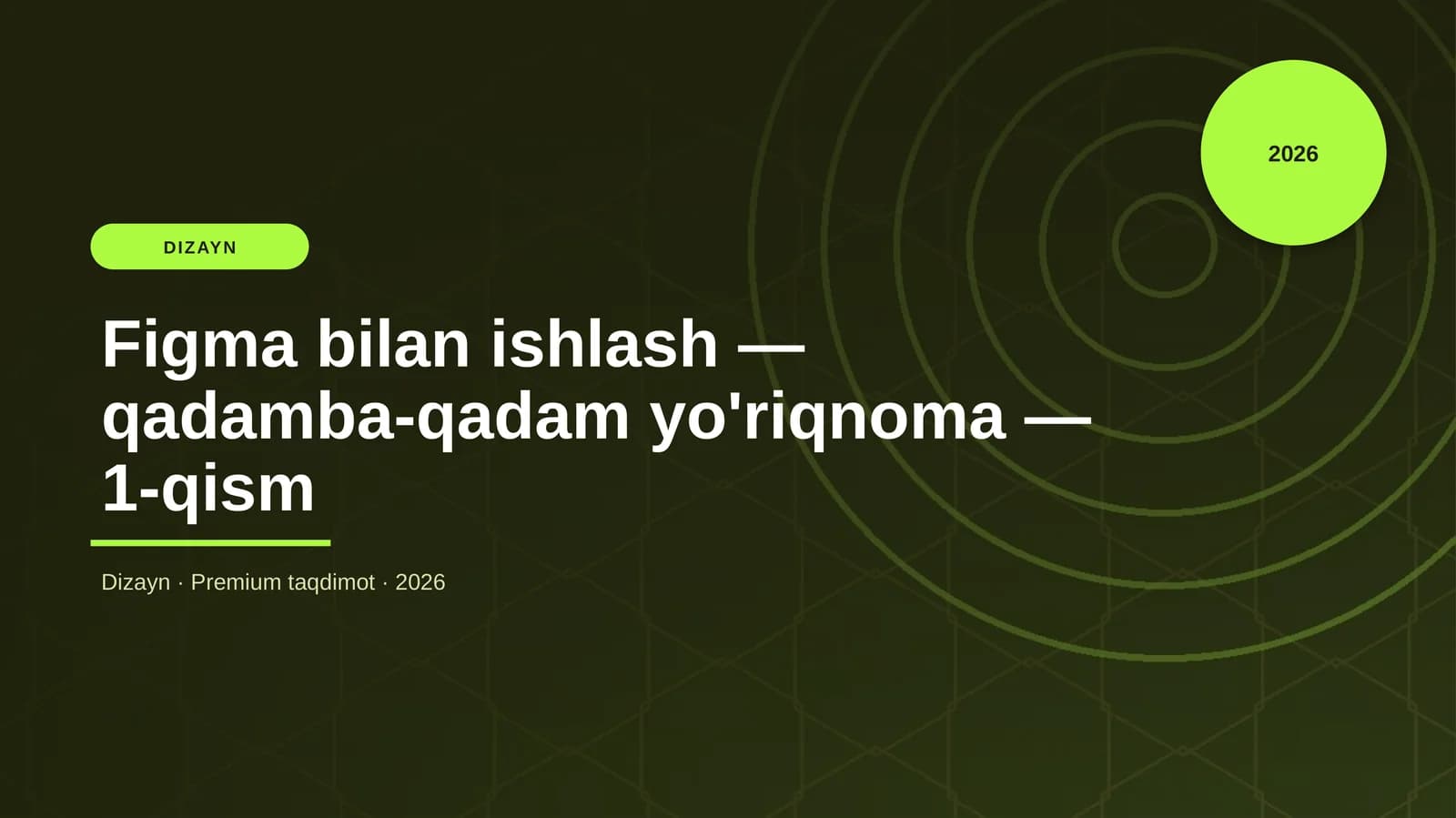 Figma bilan ishlash — qadamba-qadam yo'riqnoma — 1-qism
