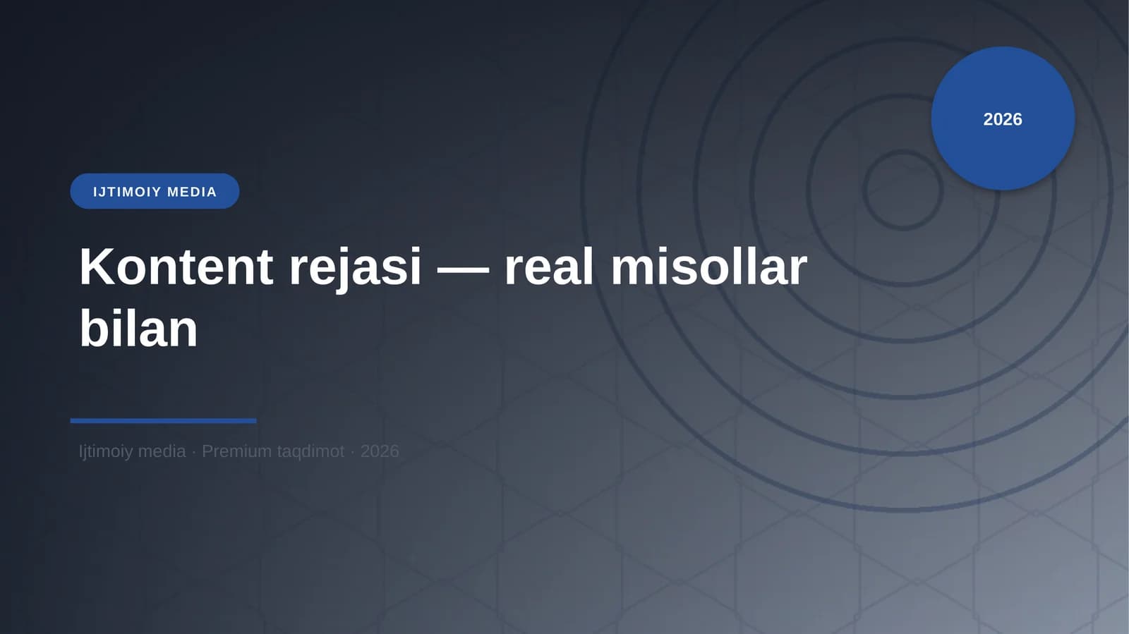 Kontent rejasi — real misollar bilan