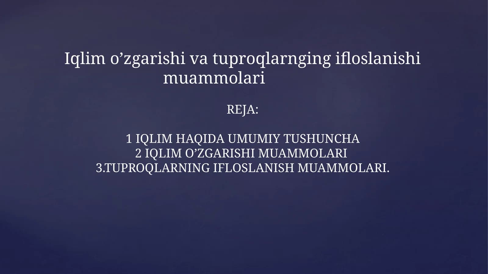 Iqlimo’zgarishivatuproqlarngingifloslanishimuammolariREJA:1