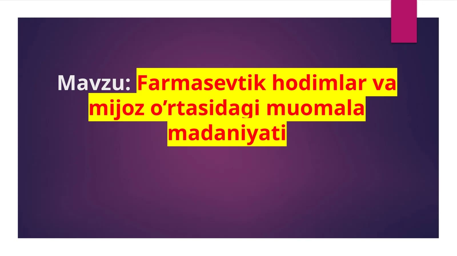 Farmasevtik hodimlar va mijoz o'rtasidagi  muomala  madaniyati