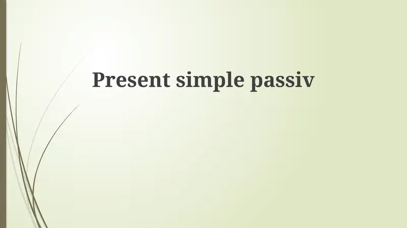 Present simple passive