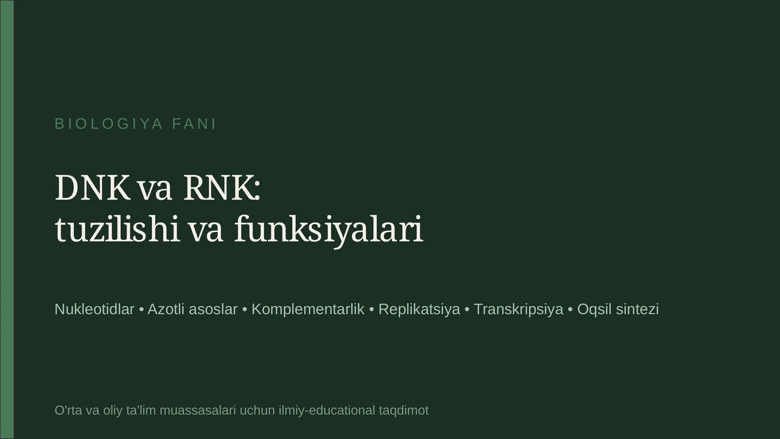DNK va RNK: tuzilishi va funksiyalari