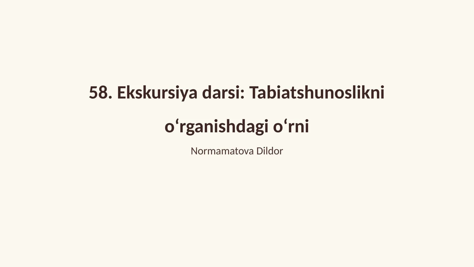 Ekskursiya darsi: Tabiatshunoslikni o‘rganishdagi o‘rni
