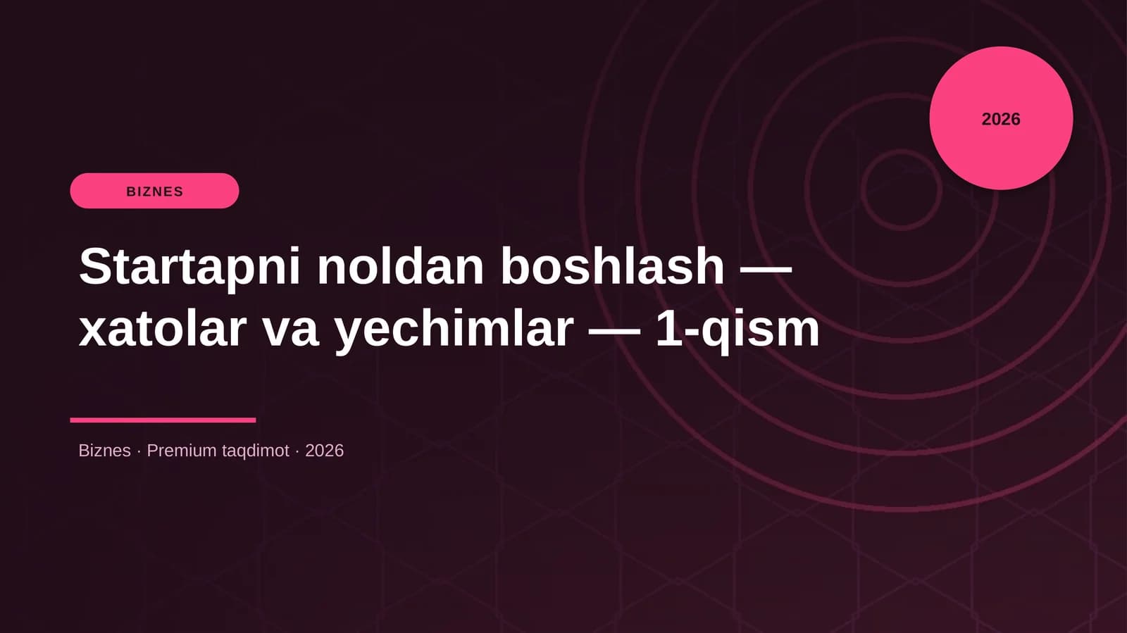 Startapni noldan boshlash — xatolar va yechimlar — 1-qism