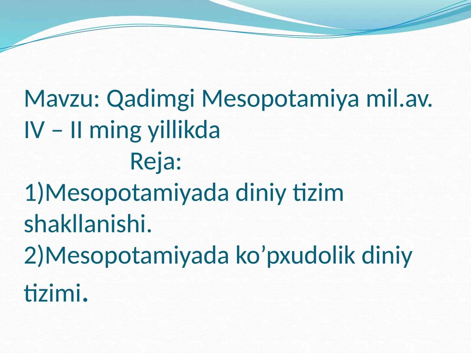 Qadimgi Mesopotamiya Miladaviy IV - II ming yillikda