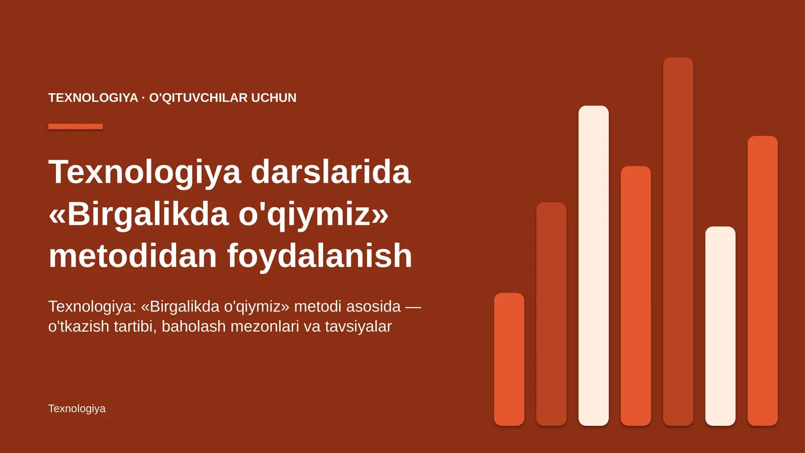 texnologiya darslarida birgalikda o'qiymiz metodidan foydalanish 7902
