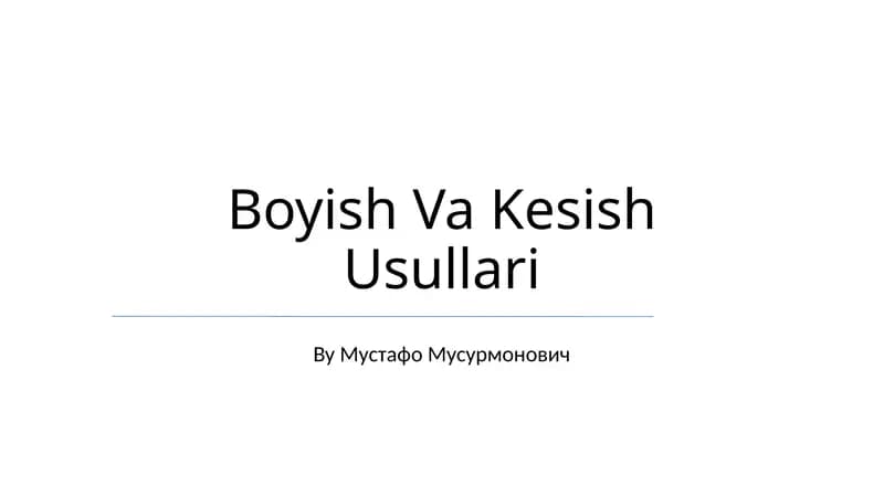 Boyish Va Kesish Usullari