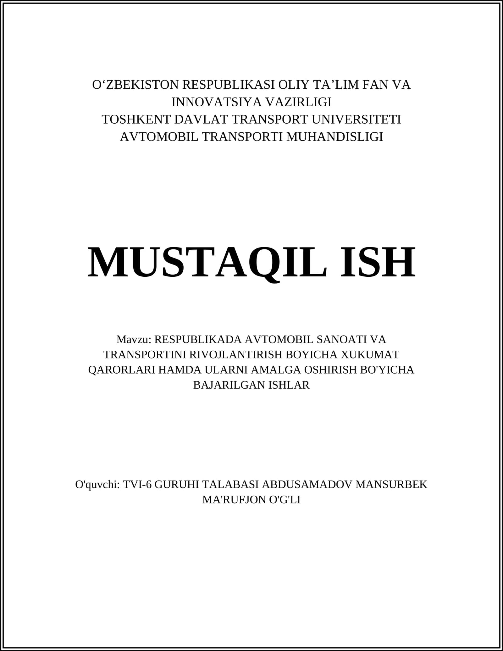 RESPUBLIKADA AVTOMOBIL SANOATI VA TRANSPORTINI RIVOJLANTIRISH BOYICHA XUKUMAT QARORLARI HAMDA ULARNI AMALGA OSHIRISH BO'YICHA BAJARILGAN ISHLAR