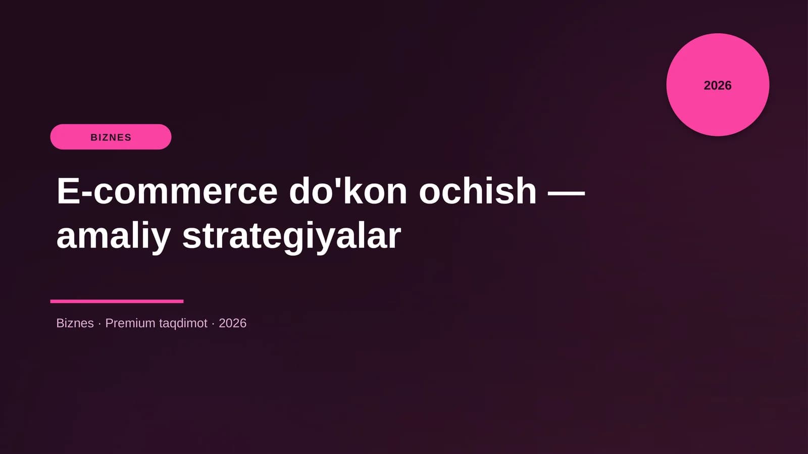 E-commerce do'kon ochish — amaliy strategiyalar
