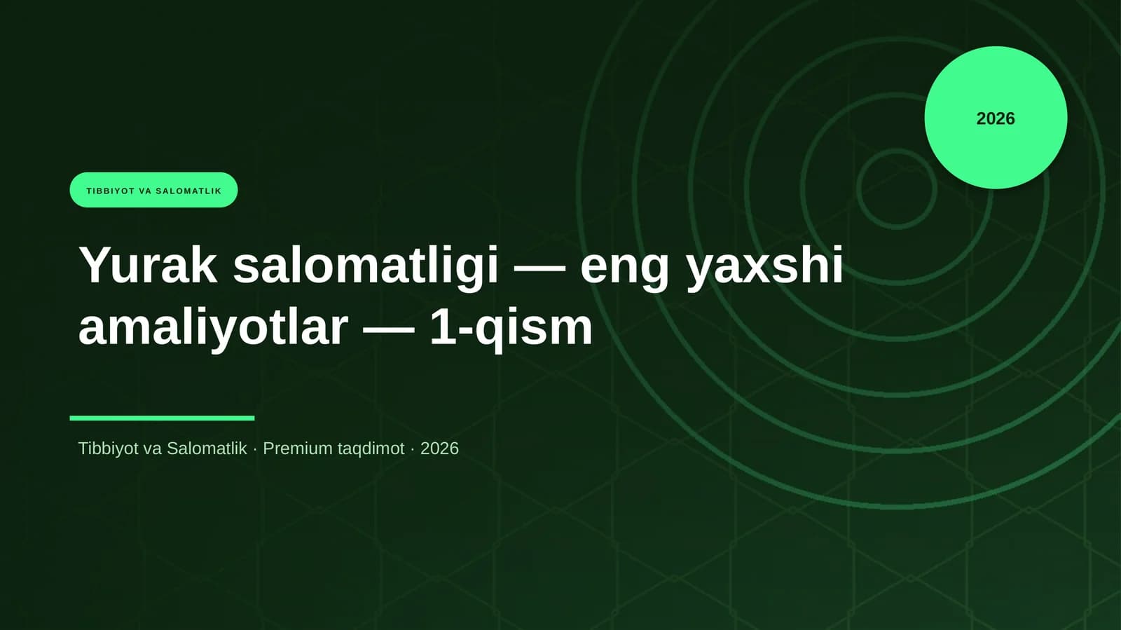 Yurak salomatligi — eng yaxshi amaliyotlar — 1-qism