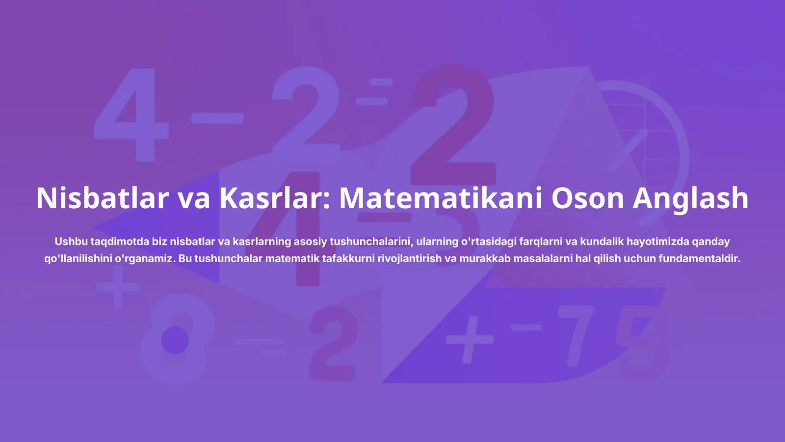 Nisbatlar va Kasrlar: Matematikani Oson Anglash
