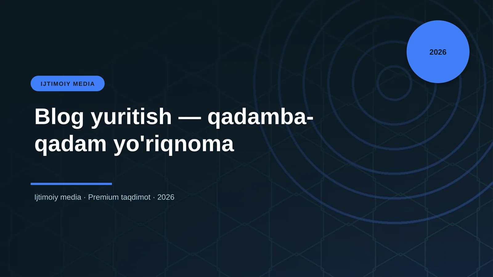 Blog yuritish — qadamba-qadam yo'riqnoma