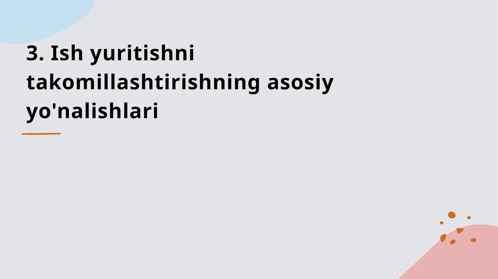 Ish yuritishni takomillashtirishni yo'nalishlari