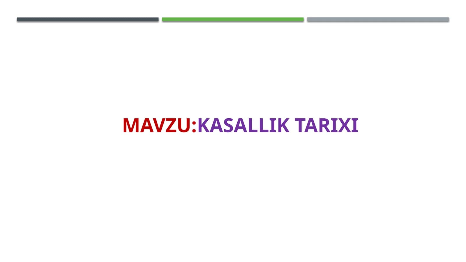 KASALLIK TARIXI