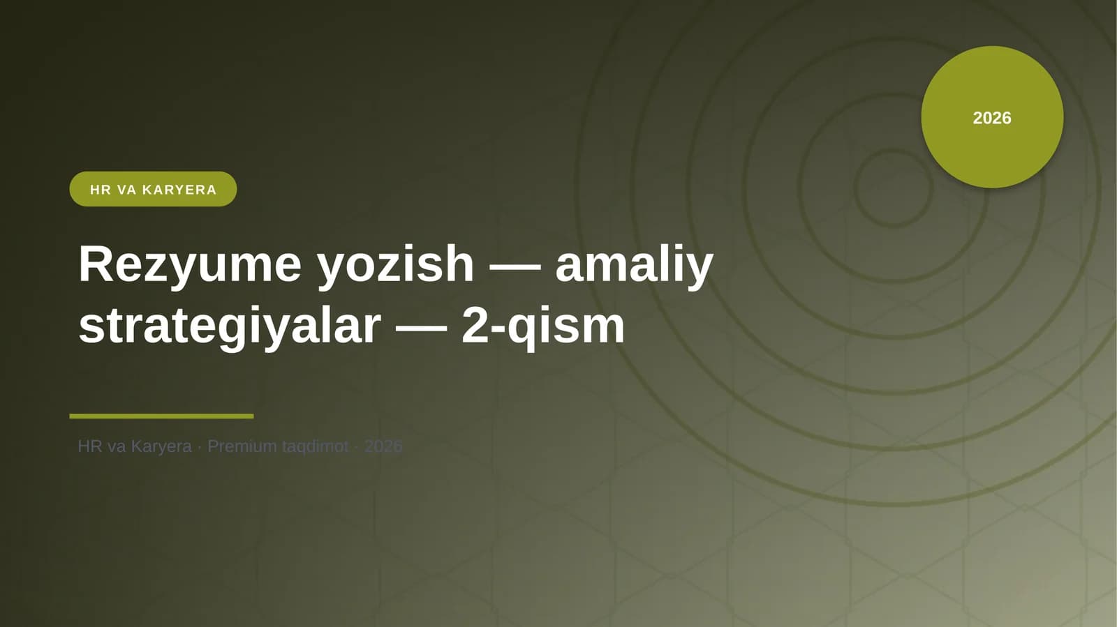 Rezyume yozish — amaliy strategiyalar — 2-qism