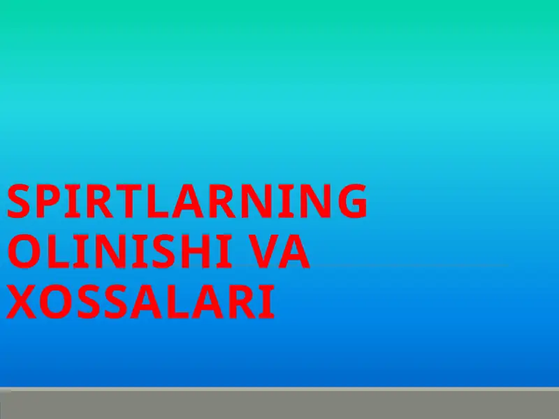 Spirtlarning olinish usullari
