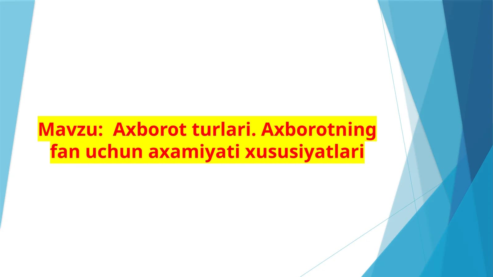 Axborot turlari va xususiyatlari