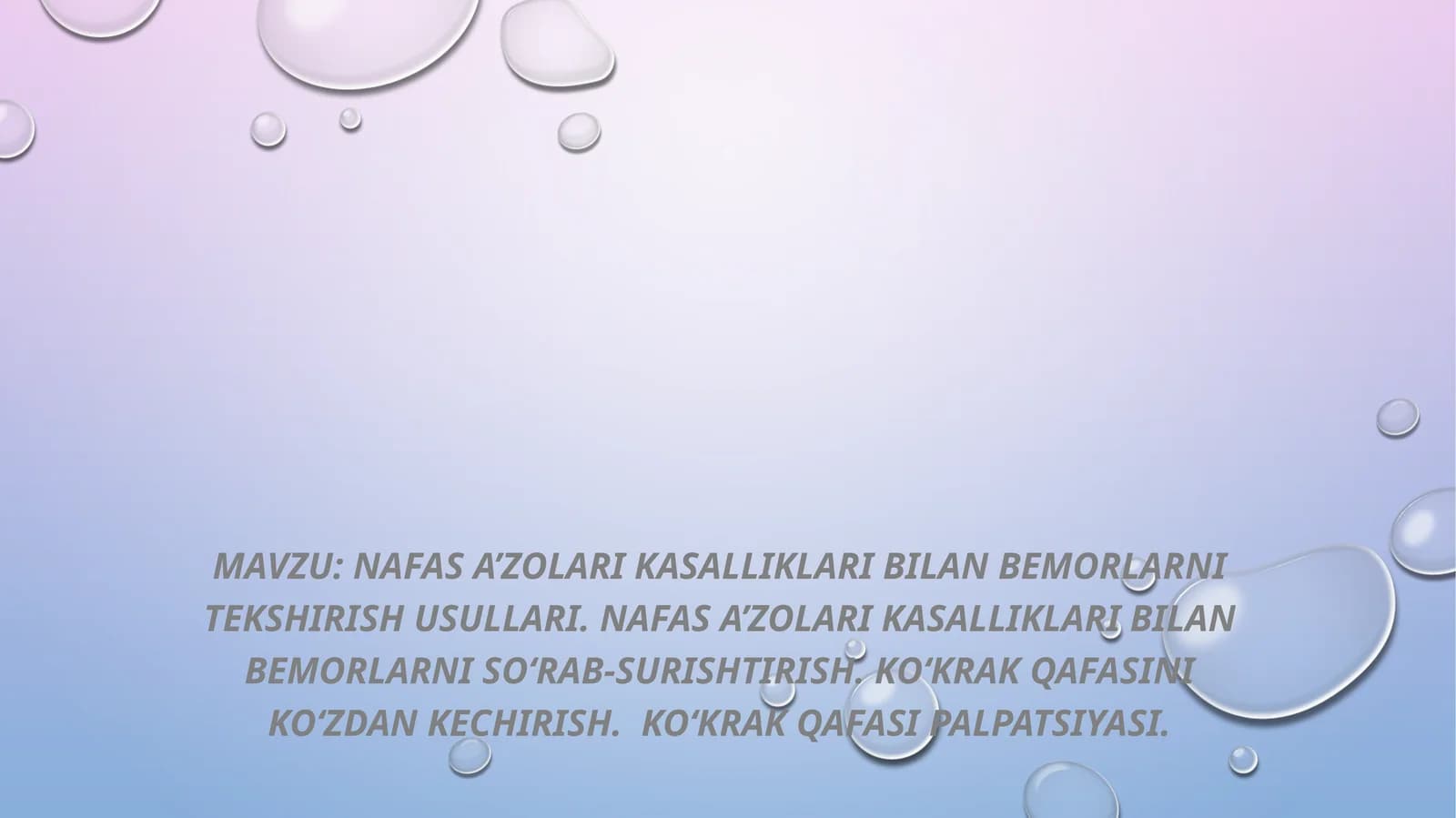 Nafas a’zolari kasalliklari bilan bemorlarni tekshirish usullari. Nafas a’zolari kasalliklari bilan bemorlarni so‘rab-surishtirish. Ko‘krak qafasini ko‘zdan kechirish.  Ko‘krak qafasi palpatsiyasi.