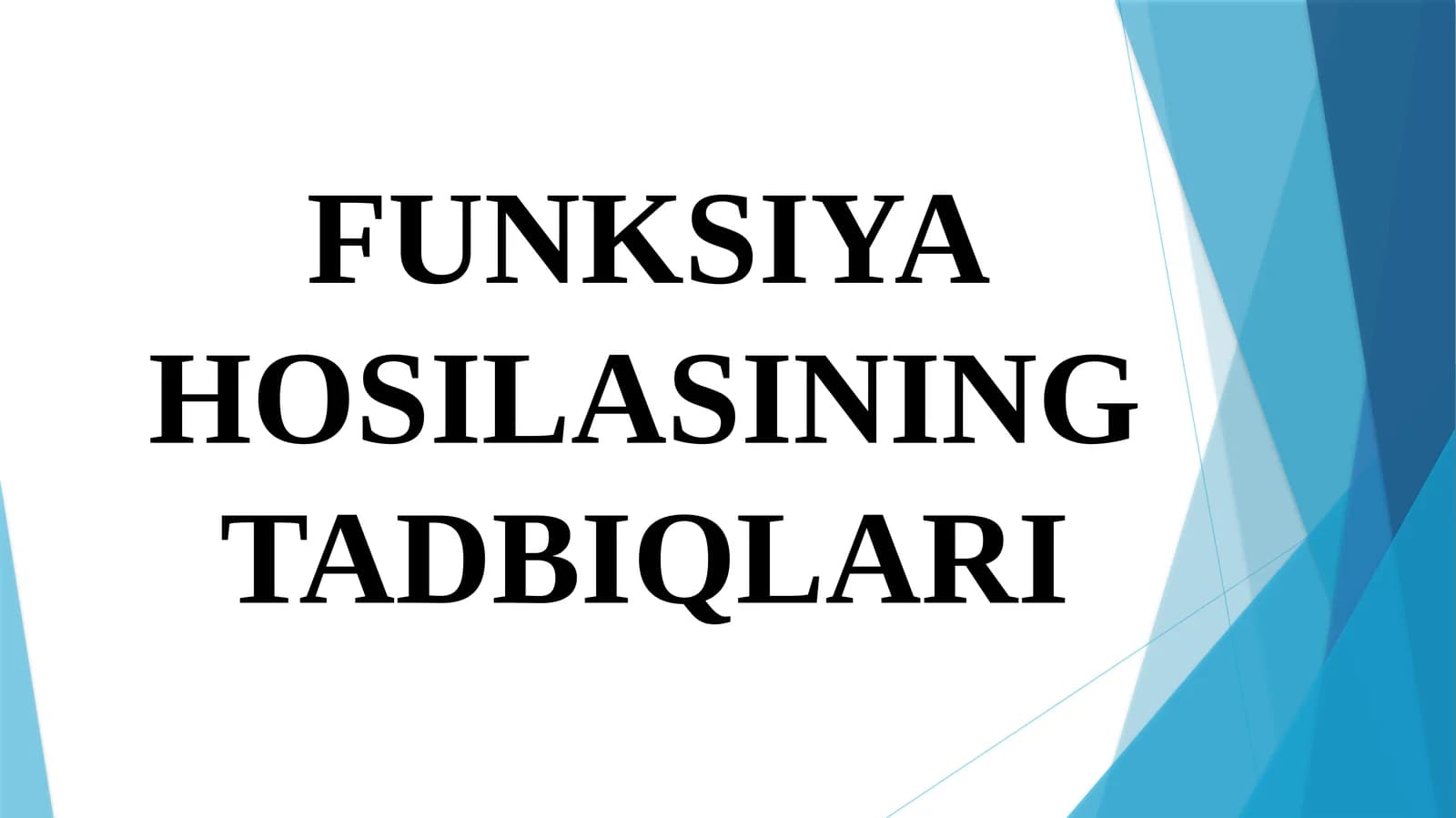 funksiya hosilasining tadbiqlari