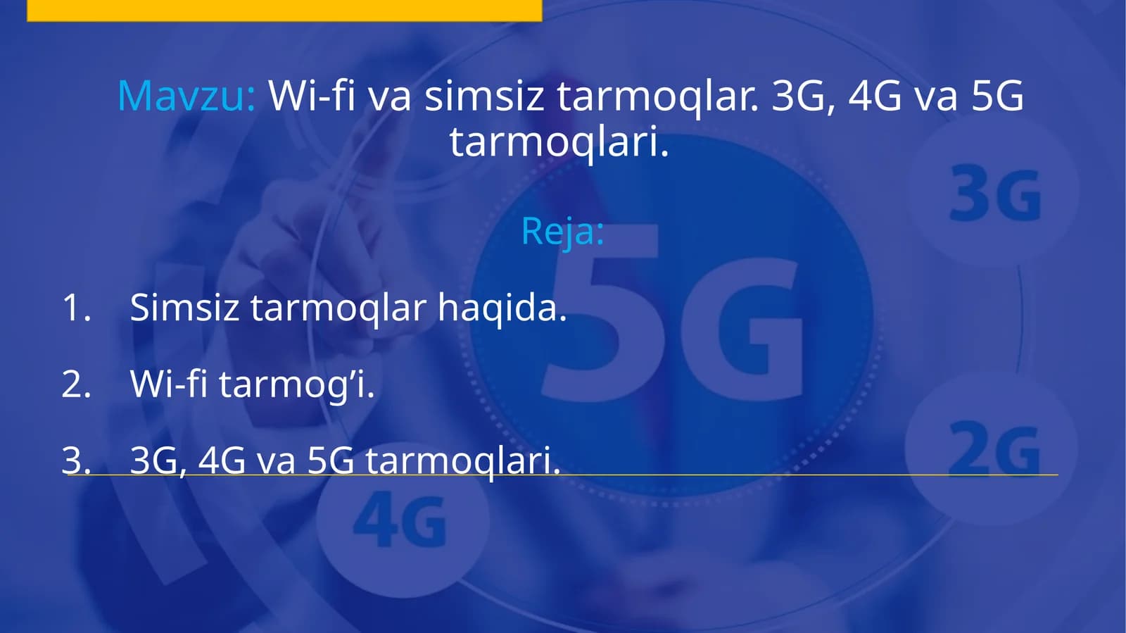 Wi-fi va simsiz tarmoqlar. 3G, 4G va 5G tarmoqlari