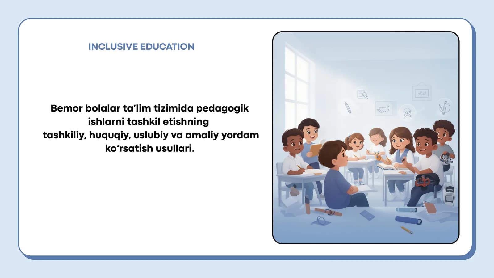 Bemor bolalar ta’lim tizimida pedagogik ishlarni tashkil etishning   tashkiliy, huquqiy, uslubiy va amaliy yordam ko‘rsatish usullari.