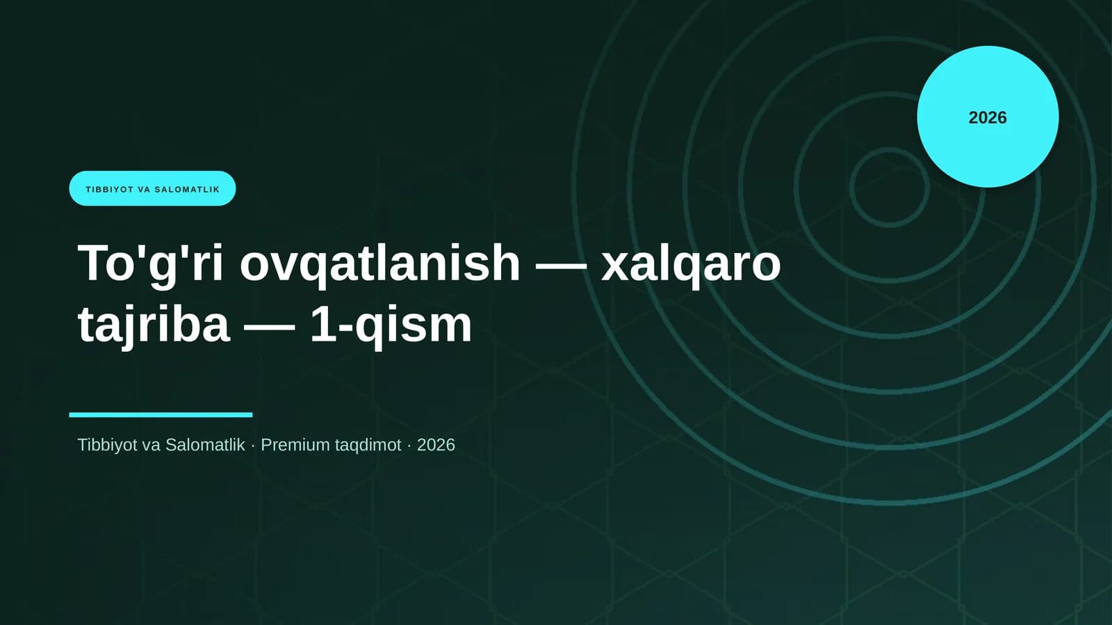 To'g'ri ovqatlanish — xalqaro tajriba — 1-qism