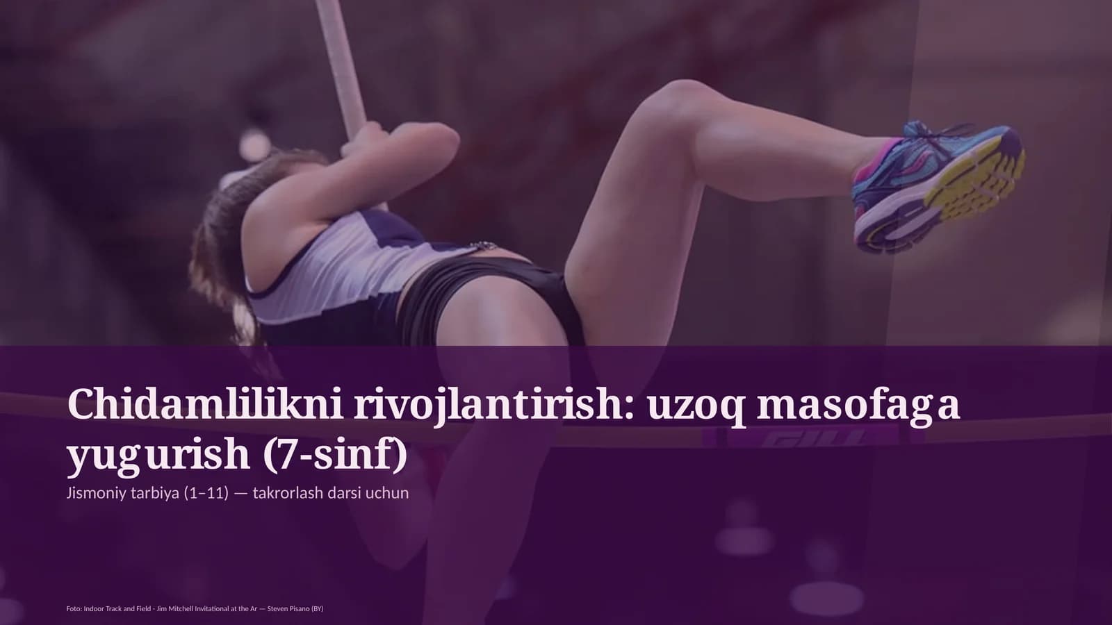 Chidamlilikni rivojlantirish: uzoq masofaga yugurish (7-sinf)