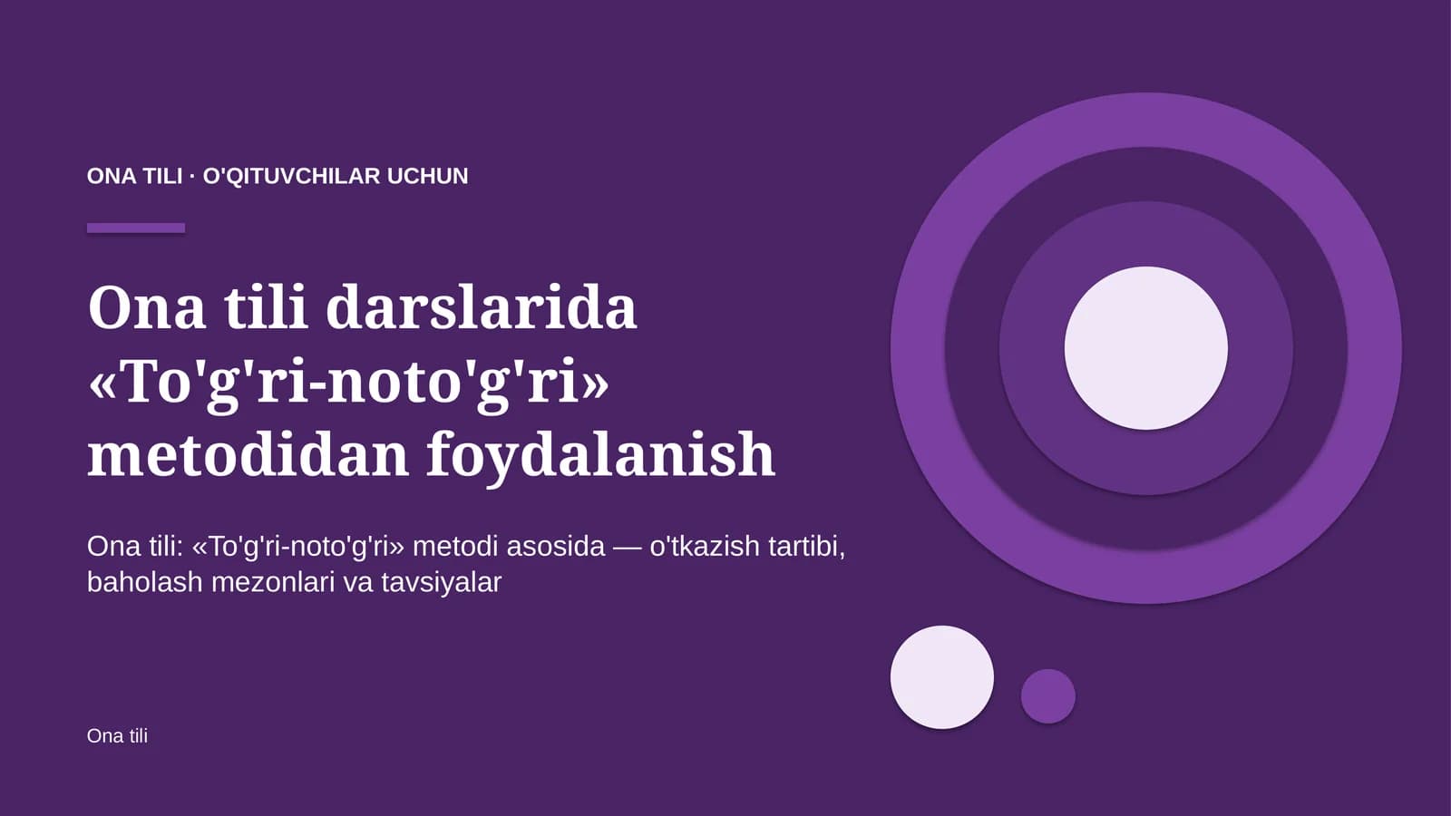 ona tili darslarida to'g'ri noto'g'ri metodidan foydalanish 6880