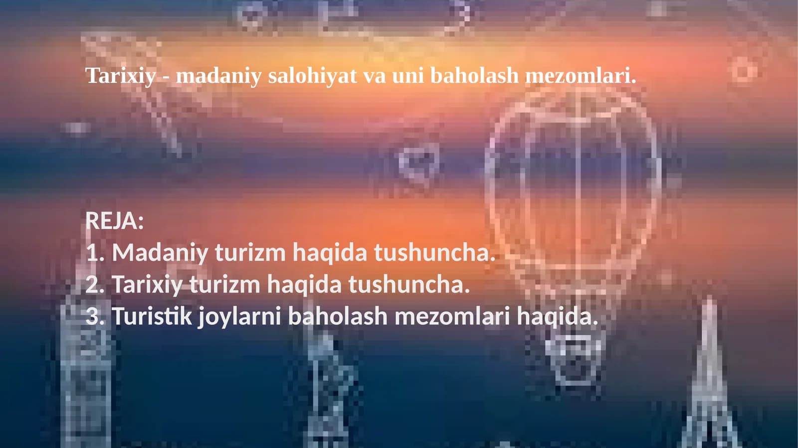 Tarixiy-madaniysalohiyatvaunibaholashmezomlari