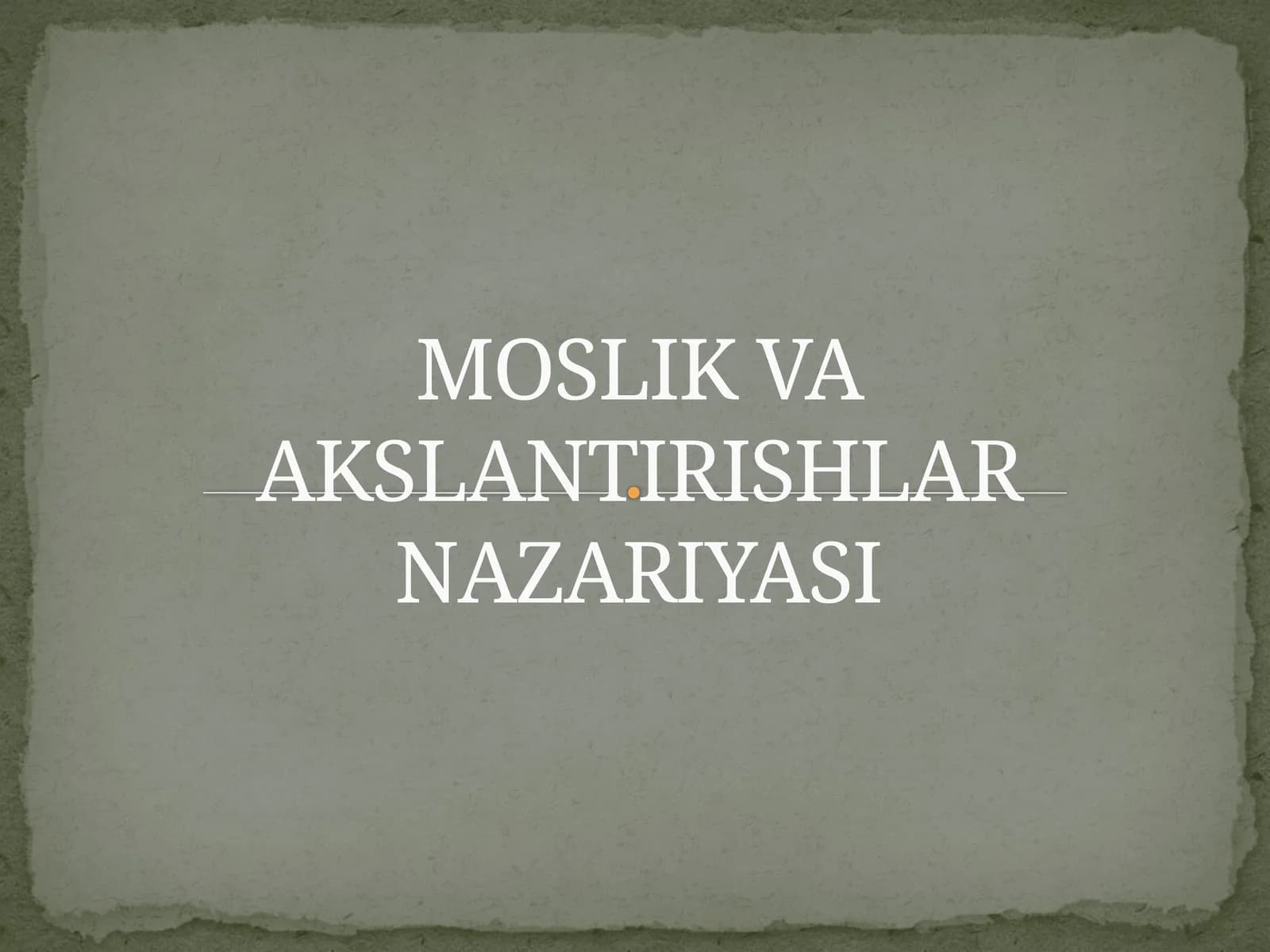 MOSLIK VAAKSLANTIRISHLARNAZARIYASI