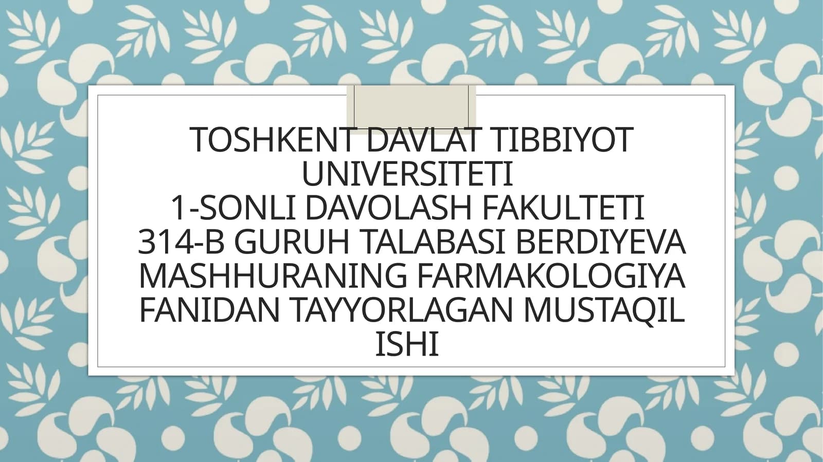 Mashhuraning Farmakologiya fanidan tayyorlagan mustaqil ishi