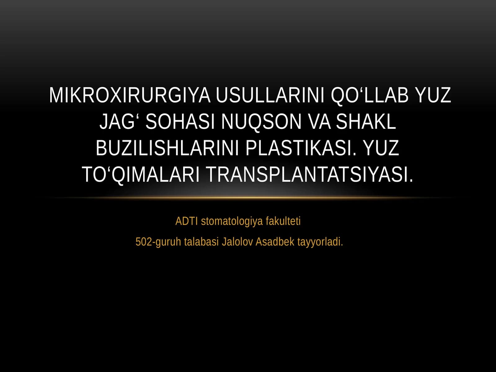 Mikroxirurgiya usullarini qo‘llab Yuz jag‘ sohasi nuqson va shakl buzilishlarini plastikasi. Yuz to‘qimalari transplantatsiyasi. Mikroxirurgiya usullarini qo‘llab Yuz jag‘ sohasi nuqson va shakl buzilishlarini plastikasi. Yuz to‘qimalari transplantatsiyasi.