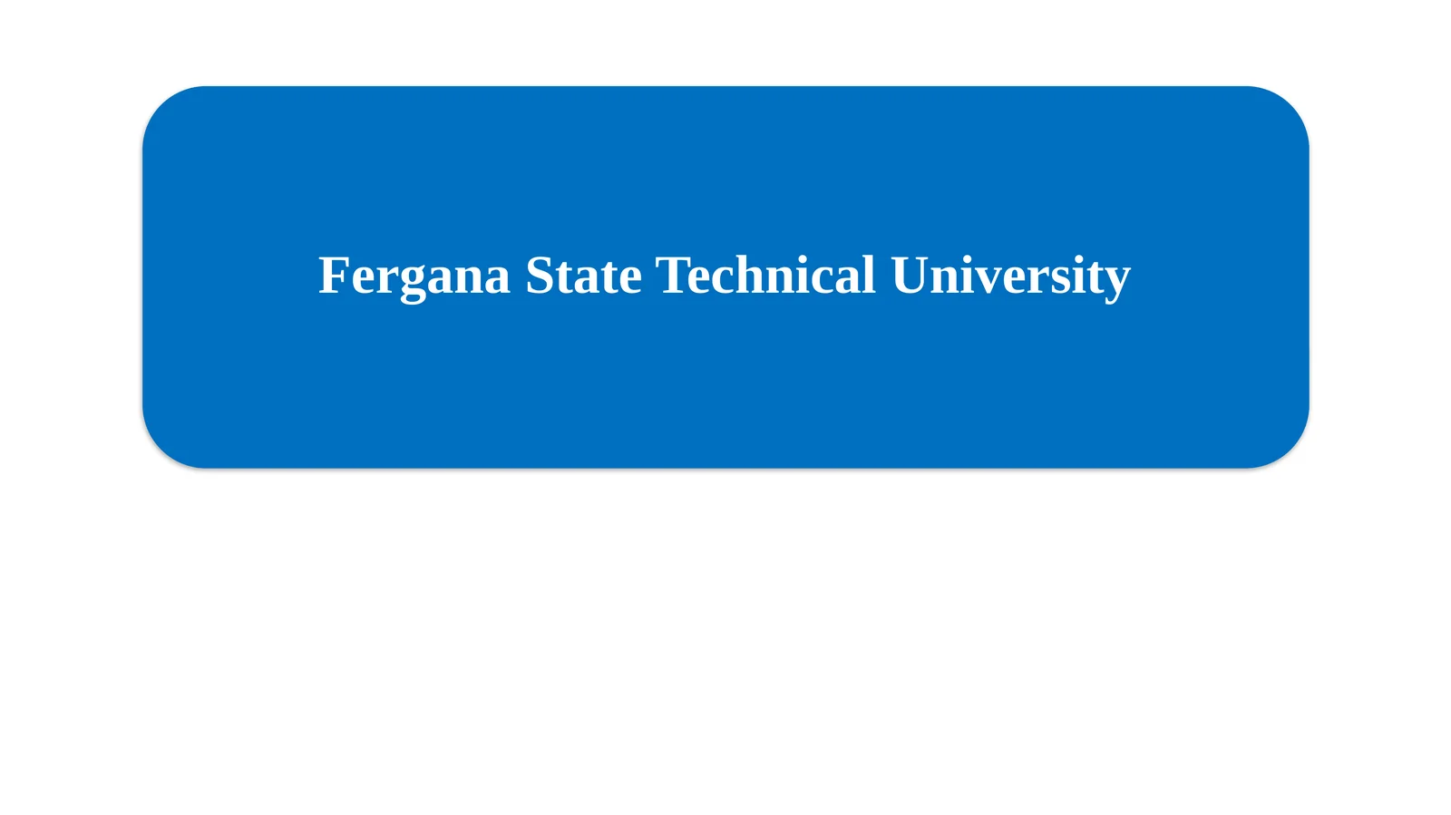 Fergana State Technical University