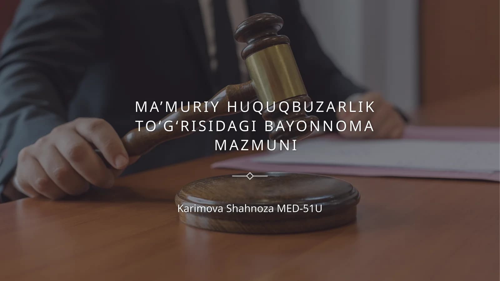 Ma’muriy huquqbuzarlik to‘g‘risidagi bayonnoma mazmuni
