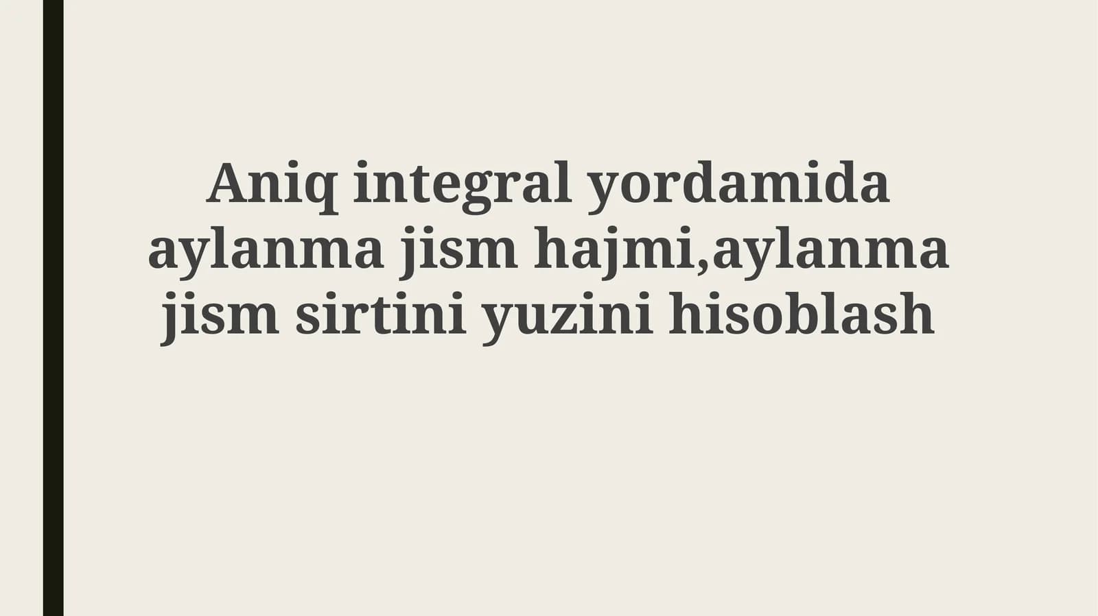 Aylanish jismining hajmi va yuzasi