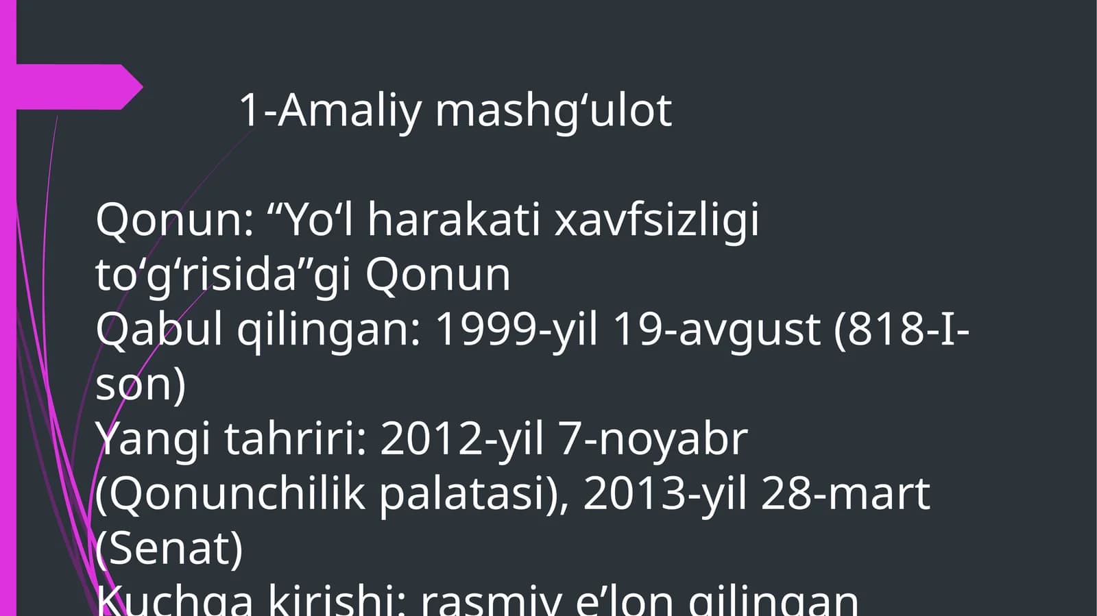 Qonun: “Yo‘l harakati xavfsizligi to‘g‘risida”gi Qonun