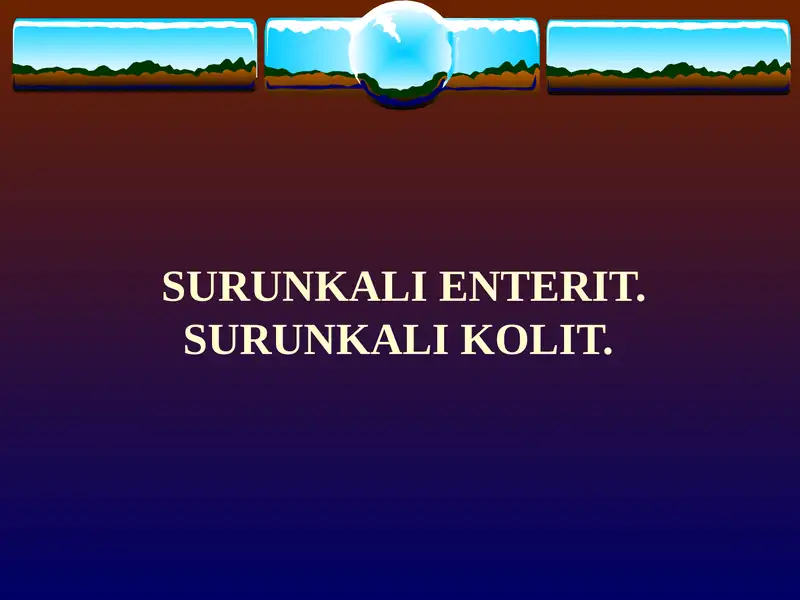 SURUNKALI ENTERIT. SURUNKALI KOLIT.