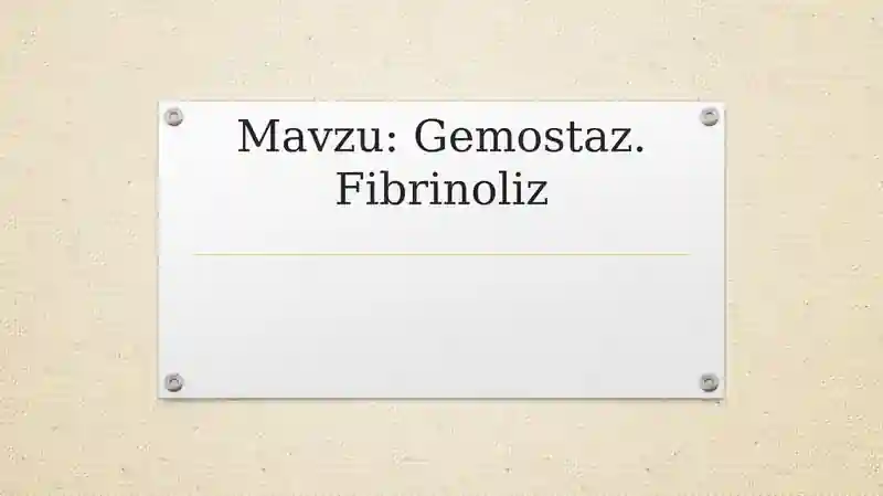 Gemostaz.Fibrinoliz