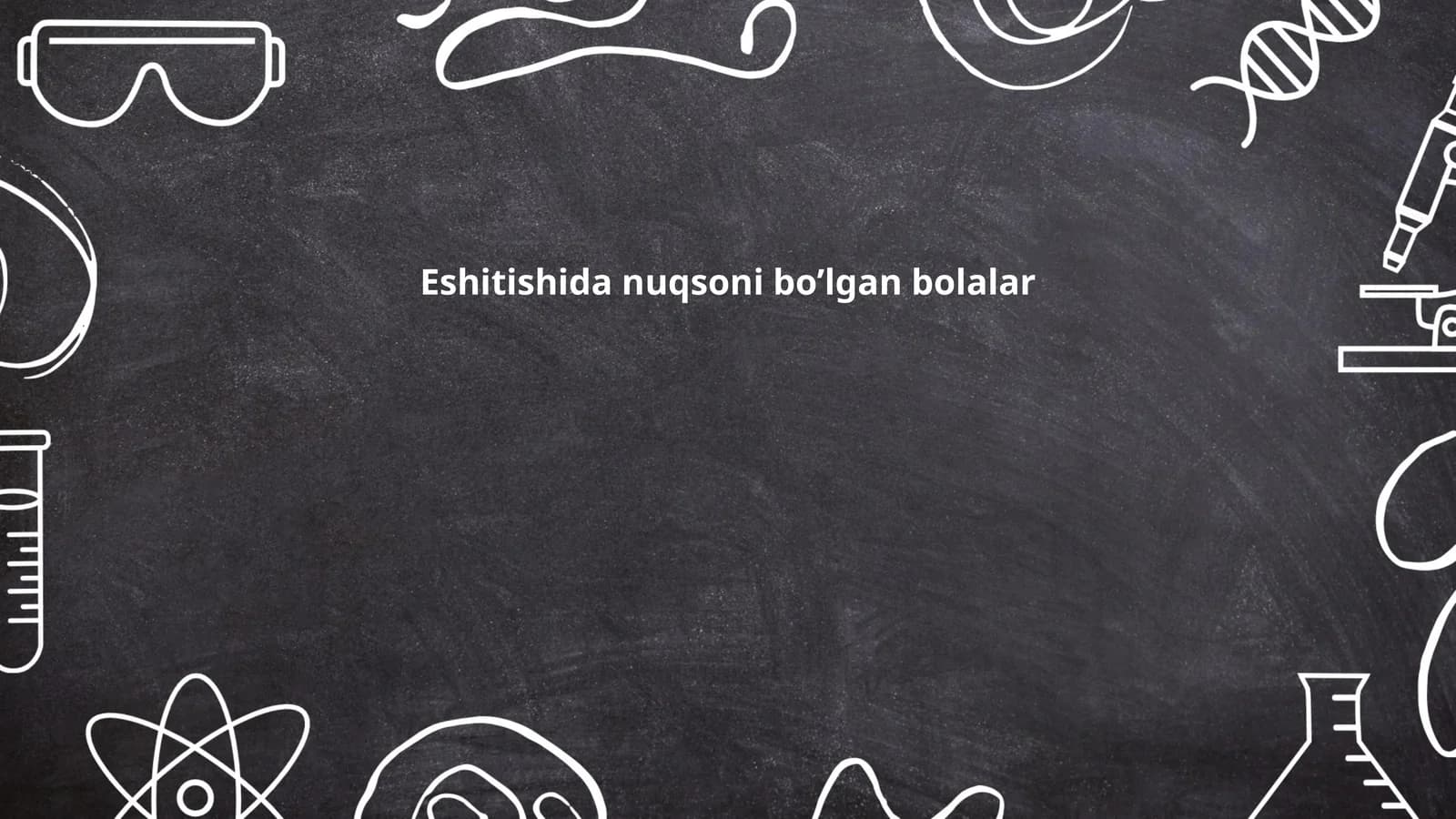 Eshitishida nuqsoni bo’lgan bolalar