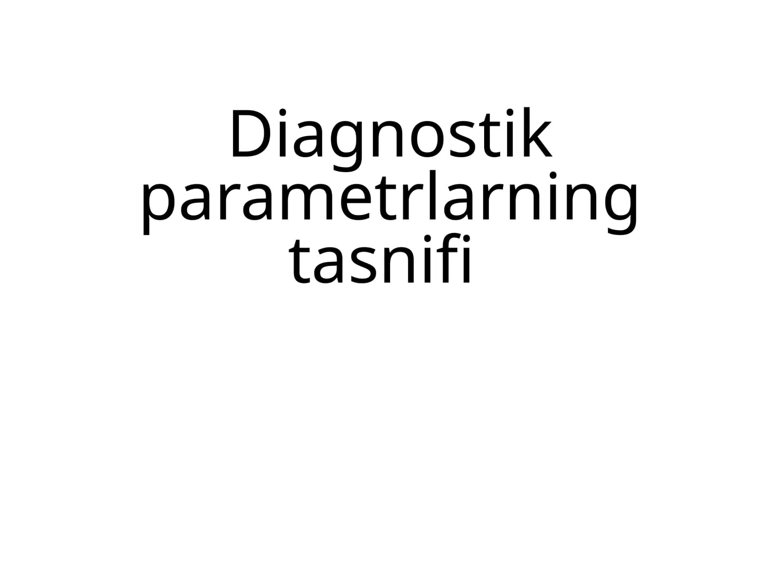 Diagnostik parametrlarning tasnifi