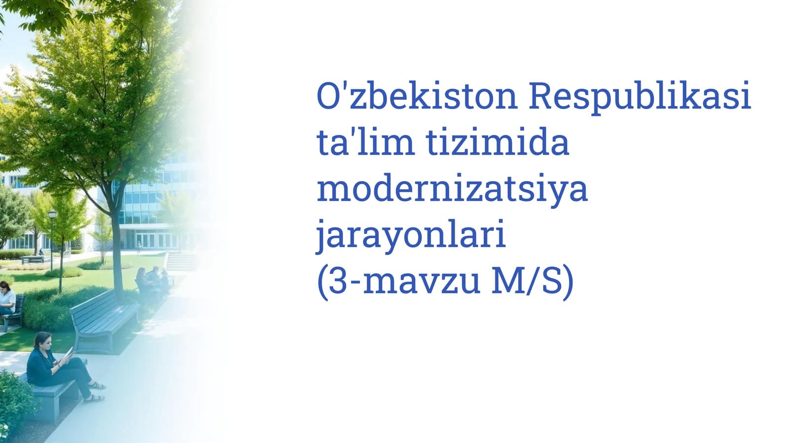 Ozbekiston Respublikasi ta'lim tizimida modernizatsiya jarayonlari