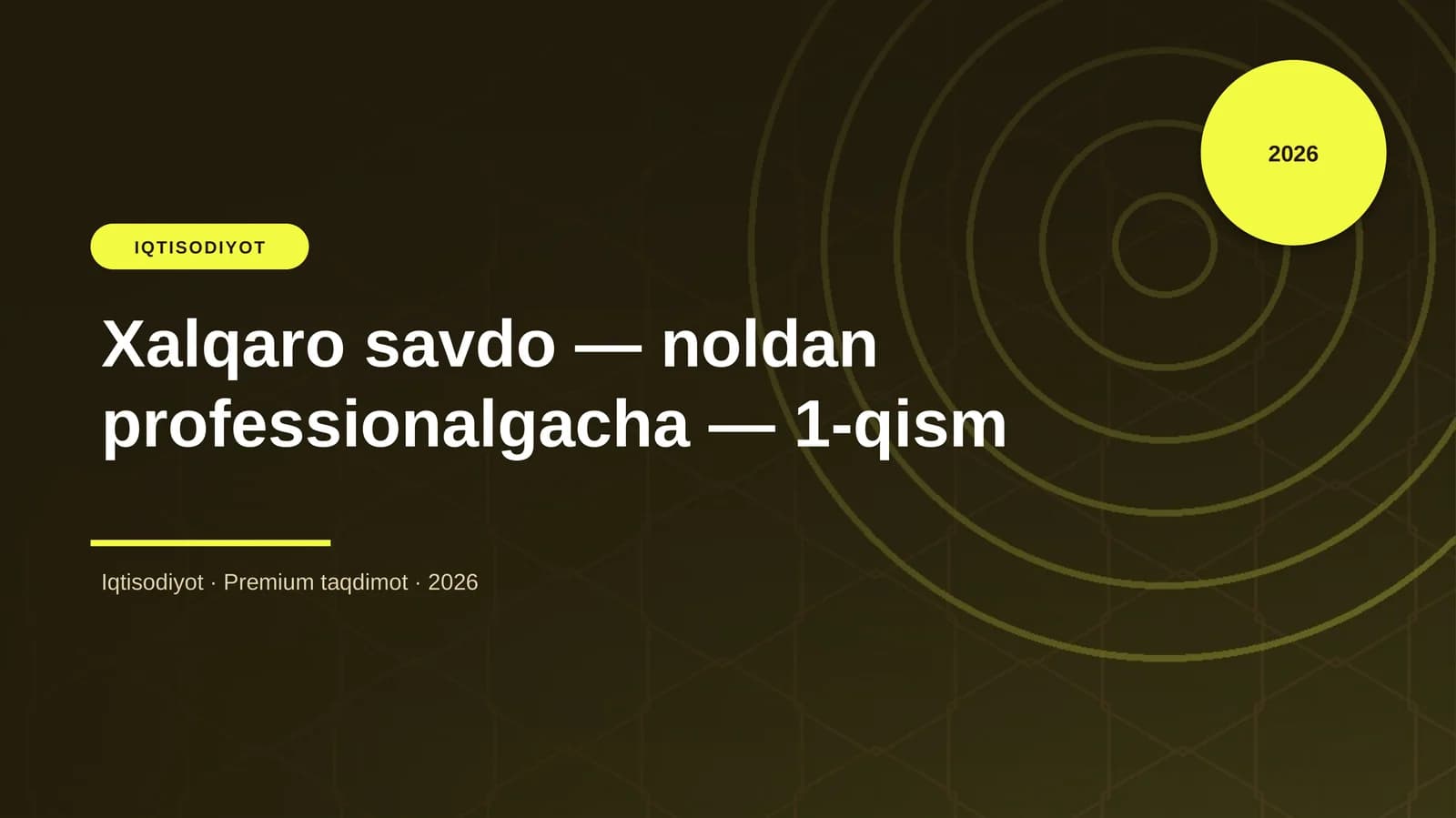 Xalqaro savdo — noldan professionalgacha — 1-qism