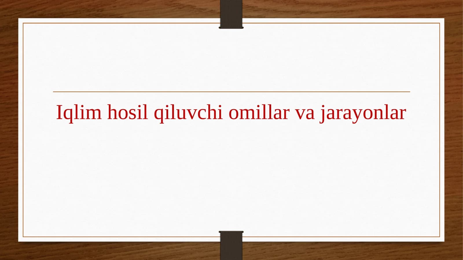Iqlimhosil qiluvchi omillar va jarayonlar