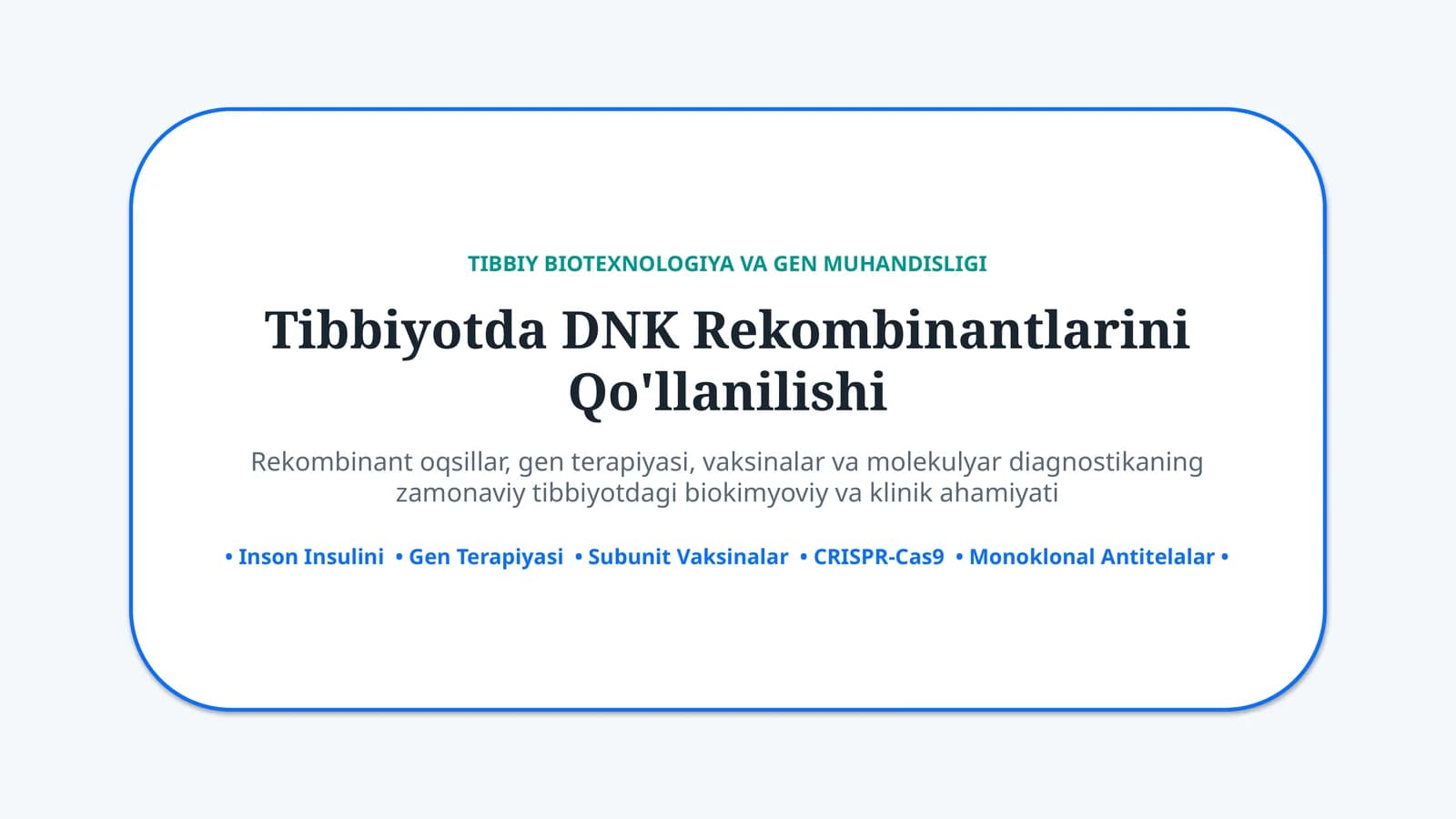 Tibbiyotda rekombinant DNK texnologiyalarining qo‘llanilishi — 15 slayd