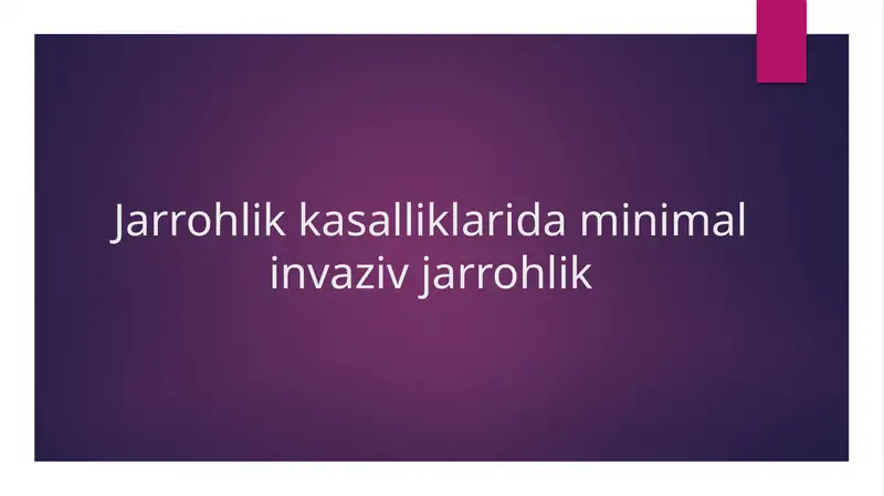 Minimal invaziv jarrohlik asboblari